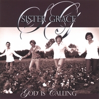 Sister Grace : God Is Calling
