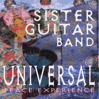 Sister Guitar Band : Universal Peace Experience