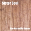 SISTER SOUL: The Nashville Demos