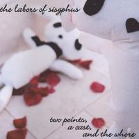 The Labors of Sisyphus : Two Points, a Cast, and the Whore