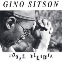 Gino Sitson : Vocal Deliria