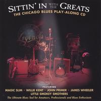 VARIOUS: MAGIC SLIM, WILLIE KENT, JOHN PRIMER, SMOKEY SMOTHERS: Sittin' In With The Greats: The Chicago Blues Play-Along CD