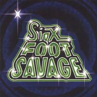 SIXFOOTSAVAGE: SixFootSavage