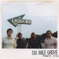 SIX MILE GROVE: Bumper Crop