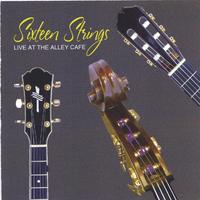 Sixteen Strings : Live At The Alley Cafe