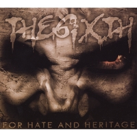 The Sixth : For Hate and Heritage
