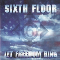 SIXTH FLOOR: Let Freedom Ring - "Bootleg"