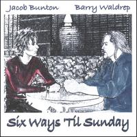 Six Ways 'Til Sunday : Six Ways 'Til Sunday