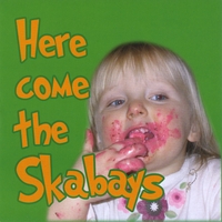 THE SKABAYS: Here Come The Skabays