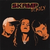 SKAMP: "Deadly" (2005)