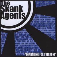 THE SKANK AGENTS: Something For Everyone