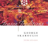 George Skaroulis : Season Traditions