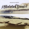 Skeleton Trees: Season of Mists