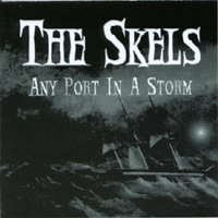 THE SKELS: Any Port In A Storm