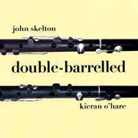 JOHN SKELTON AND KIERAN O'HARE: Double-Barrelled