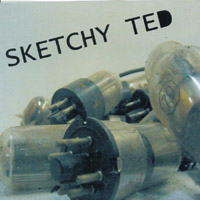 SKETCHY TED: Not Now