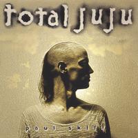 PAUL SKIFF: total juju
