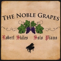 Robert Skiles : The Noble Grapes