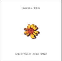 Robert Skiles : Flowers: Wild