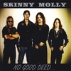 SKINNY MOLLY: No Good Deed