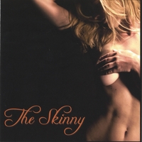THE SKINNY: The Skinny