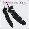 THE SKINNYZ: Up!