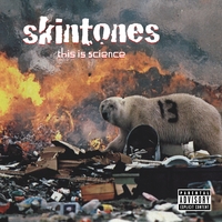 THE SKINTONES: This is Science