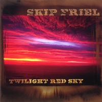 Skip Friel : Twilight Red Sky