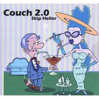 Skip Heller : Couch 2.0