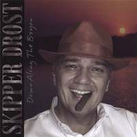 Skipper Drost : Down Along The Bayou