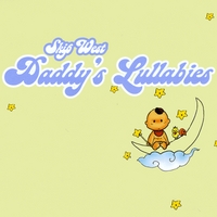 Skip West : Daddies Lullaby's