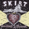 SKIRT: Heartbeat. A Flameout.