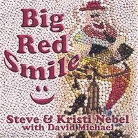 STEVE AND KRISTI NEBEL WITH (CELTIC HARPIST) DAVID MICHAEL: Big Red Smile