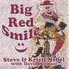 STEVE AND KRISTI NEBEL WITH (CELTIC HARPIST) DAVID MICHAEL: Big Red Smile