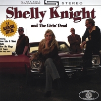 Shelly Knight and The Livin' Dead : Shelly Knight and The Livin' Dead