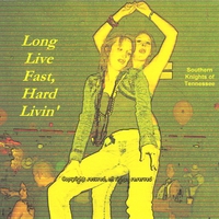 Southern Knights of Tennessee : Long Live Fast, Hard Livin'