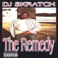DJ SKRATCH: The Remedy