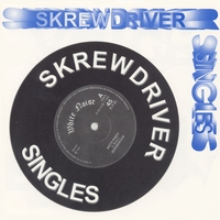 Skrewdriver : The Singles Collection