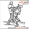 Francesco Cusa "Skrunch": Jacques Lacan, A True Musical Story