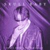 SKULL BABY: songs from a wicked heart