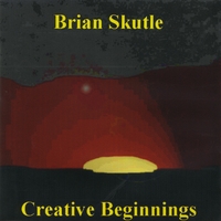 Brian Skutle : Creative Beginnings