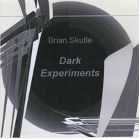 Brian Skutle : Dark Experiments