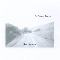 S. Kwaku Daddy : The Journey