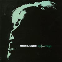 MELANI L. SKYBELL: My Heart Sings