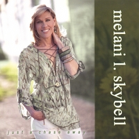 Melani L. Skybell : Just A Chase Away