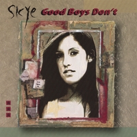 Skye : Good Boys Don't