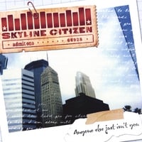 SKYLINE CITIZEN: Anyone Else Just Isn't You