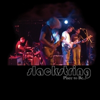 SLACKSTRING: Place To Be