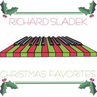 RICHARD SLADEK: Christmas Piano Favorites