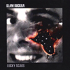 SLAM BUCKRA: Lucky Scars